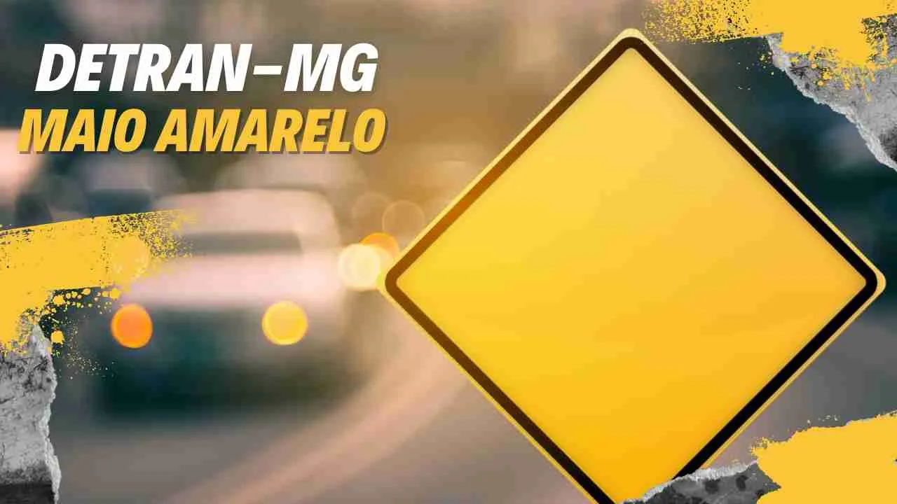 DETRAN.MG - Maio Amarelo: Promovendo a Conscientização e a Segurança Viária 