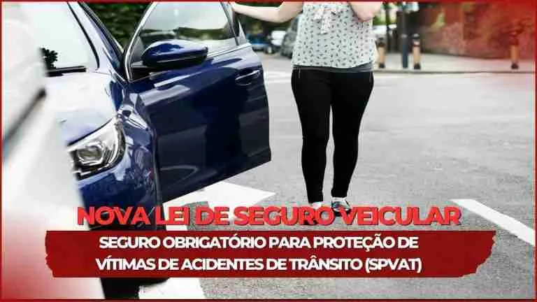 DETRAN.MG: Nova Lei de Seguro Veicular: Seguro Obrigatório para Proteção de Vítimas de Acidentes de Trânsito (SPVAT)