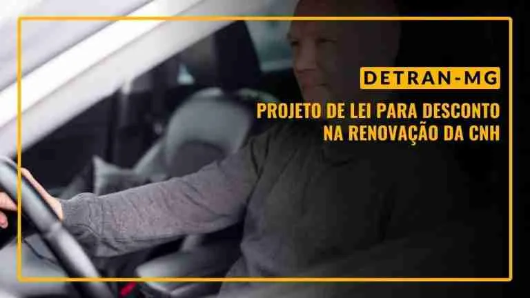 DETRAN.MG: Projeto de lei para desconto na renovação da CNH é aprovado pela CCJ e vai para a Câmara dos Deputados