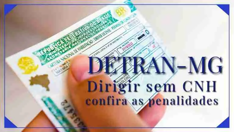 DETRAN.MG - Conduzir Sem CNH: Uma Infração Gravíssima e suas Consequências