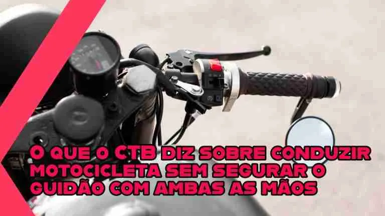 Conduzir Motocicleta sem as Duas Mãos no Guidão: Riscos e Penalidades