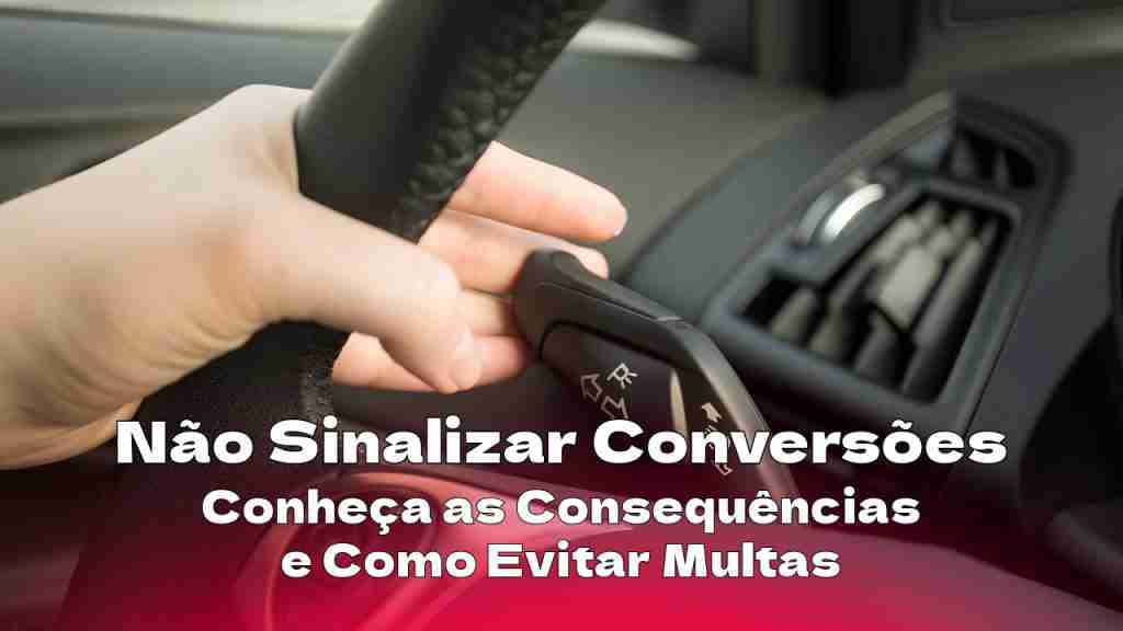 DETRAN.MG - Não Sinalizar Mudanças de Direção ou Conversões: As consequências no trânsito