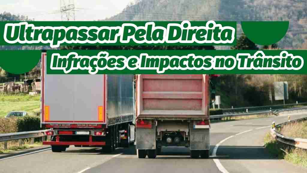 DETRAN.MG - Ultrapassar pela Direita: Infrações e Impactos para a Segurança no Trânsito