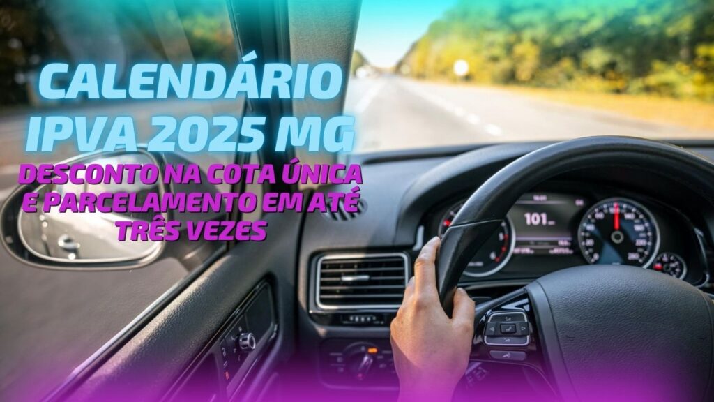 DETRAN.MG - DETRAN-MG: Calendário de Pagamento do IPVA 2025 